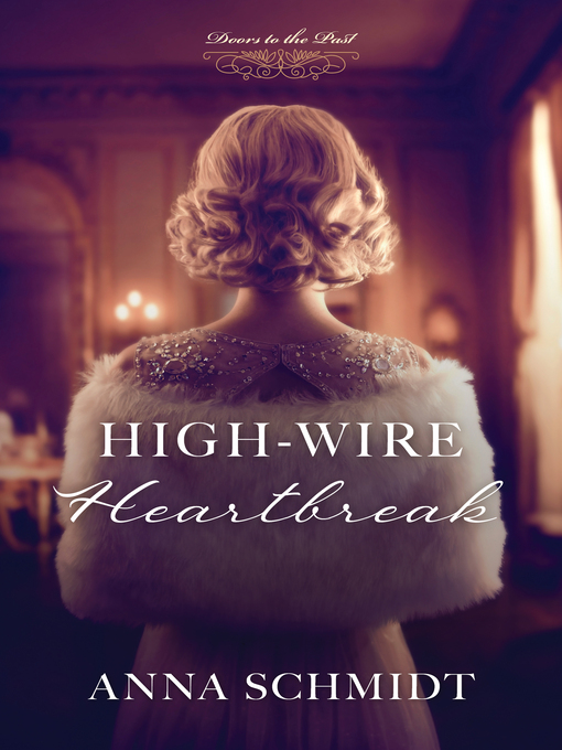 Title details for High-Wire Heartbreak by Anna Schmidt - Available